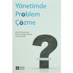 Yönetimde Problem Çözme - Cemal Çalık feridun sezgin Temel Çalık