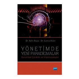 Yönetimde Yeni Paradigmalar - Gonca Aslan Aylin Araza