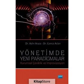 Yönetimde Yeni Paradigmalar - Gonca Aslan Aylin Araza