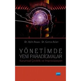 Yönetimde Yeni Paradigmalar - Gonca Aslan Aylin Araza