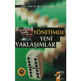 YÖNETIMDE YENI YAKLAŞIMLAR - ÖZCAN YENIÇERI