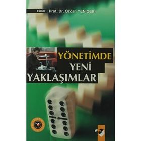 YÖNETIMDE YENI YAKLAŞIMLAR - ÖZCAN YENIÇERI