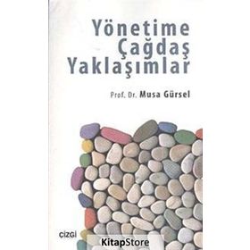 Yönetime Çağdaş Yaklaşımlar - Musa Gürsel