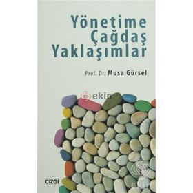 Yönetime Çağdaş Yaklaşımlar - Musa Gürsel