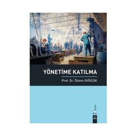YÖNETİME KATILMA - ÖZLEM IŞIĞIÇOK