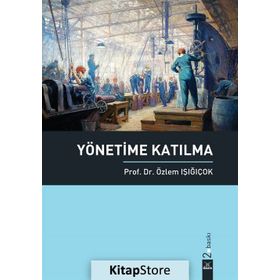 YÖNETİME KATILMA - ÖZLEM IŞIĞIÇOK