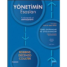 YÖNETIMIN ESASLARI TEMEL KAVRAMLAR VE UYGULAMALAR - STEPHAN ROBBINS;DAVID A. DECENZO;MARY COULTER