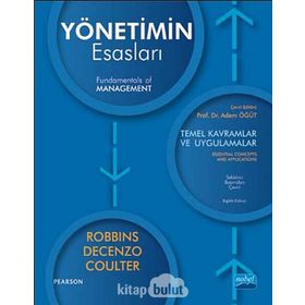 YÖNETIMIN ESASLARI TEMEL KAVRAMLAR VE UYGULAMALAR - STEPHAN ROBBINS;DAVID A. DECENZO;MARY COULTER
