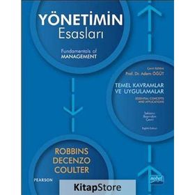 YÖNETIMIN ESASLARI TEMEL KAVRAMLAR VE UYGULAMALAR - STEPHAN ROBBINS;DAVID A. DECENZO;MARY COULTER