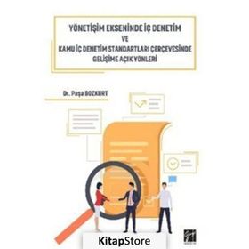 Yönetişim Ekseninde İç Denetim ve Kamu İç Denetim Standartları Çerçevesinde Gelişime Açık Yönleri - Paşa Bozkurt