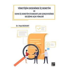 Yönetişim Ekseninde İç Denetim ve Kamu İç Denetim Standartları Çerçevesinde Gelişime Açık Yönleri - Paşa Bozkurt