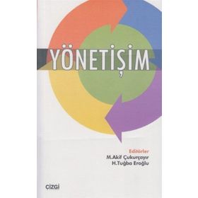 YÖNETIŞIM - H. TUĞBA EROĞLU;M. AKIF ÇUKURÇAYIR