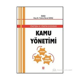 YÖNETIŞIM VE YÖNETIM EKSENINDE KAMU YÖNETIMI - FATMA NEVAL GENÇ
