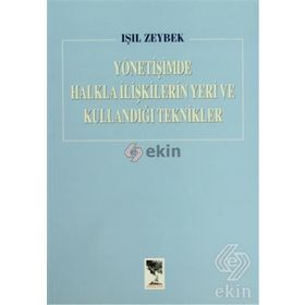Yönetişimde Halkla İlişkilerin Yeri ve Kullandığı Teknikler - Işıl Zeybek