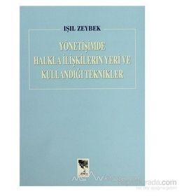 Yönetişimde Halkla İlişkilerin Yeri ve Kullandığı Teknikler - Işıl Zeybek