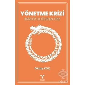Yönetme Krizi - Oktay Koç