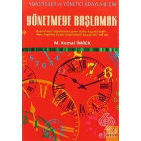 YÖNETMEYE BAŞLAMAK - M. KEMAL İMREK