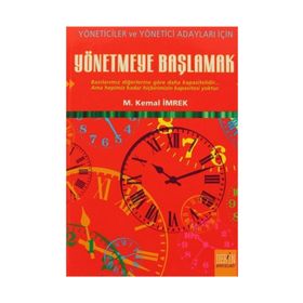 YÖNETMEYE BAŞLAMAK - M. KEMAL İMREK