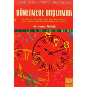 YÖNETMEYE BAŞLAMAK - M. KEMAL İMREK