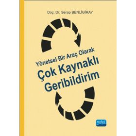 Yönetsel Bir Araç Olarak Çok Kaynaklı Geribildirim - Serap Benligiray