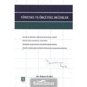 YÖNETSEL VE ÖRGÜTSEL DEĞERLER - HAKAN KARA