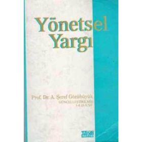 Yönetsel Yargı - A. Şeref Gözübüyük