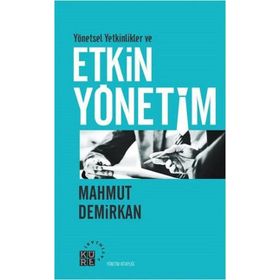 Yönetsel Yetkinlikler ve Etkin Yönetim - Mahmut Demirkan
