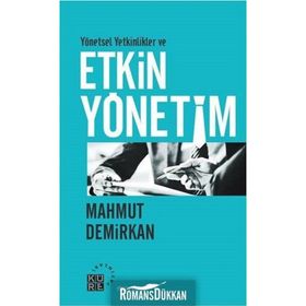 Yönetsel Yetkinlikler ve Etkin Yönetim - Mahmut Demirkan