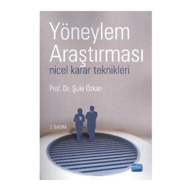YÖNEYLEM ARAŞTIRMASI NICEL KARAR TEKNIKLERI - ŞULE ÖZKAN