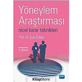 YÖNEYLEM ARAŞTIRMASI NICEL KARAR TEKNIKLERI - ŞULE ÖZKAN