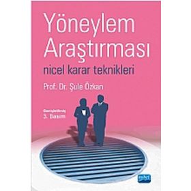 YÖNEYLEM ARAŞTIRMASI NICEL KARAR TEKNIKLERI - ŞULE ÖZKAN