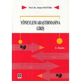 YÖNEYLEM ARAŞTIRMASINA GİRİŞ - AHMET ÖZTÜRK