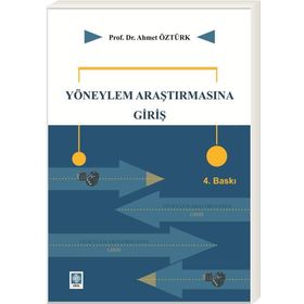 YÖNEYLEM ARAŞTIRMASINA GİRİŞ - AHMET ÖZTÜRK