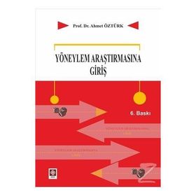 YÖNEYLEM ARAŞTIRMASINA GİRİŞ - AHMET ÖZTÜRK
