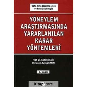 YÖNEYLEM ARAŞTIRMASINDA KULLANILAN KARAR YÖNTEMLERI - ALPTEKIN ESIN