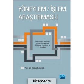Yöneylem / İşlem Araştırması 1 / Sadık Çökelez