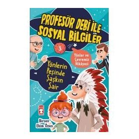 Yönlerin Peşinde Şaşkın Şair Profesör Debi ile Sosyal Bilgiler - Birsen Ekim Özen