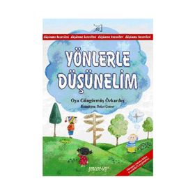 YÖNLERLE DÜŞÜNELİM - OYA GÜNGÖRMÜŞ ÖZKARDEŞ