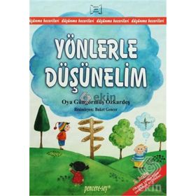 YÖNLERLE DÜŞÜNELİM - OYA GÜNGÖRMÜŞ ÖZKARDEŞ