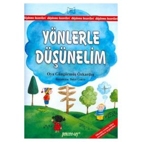 YÖNLERLE DÜŞÜNELİM - OYA GÜNGÖRMÜŞ ÖZKARDEŞ