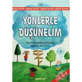 YÖNLERLE DÜŞÜNELİM - OYA GÜNGÖRMÜŞ ÖZKARDEŞ