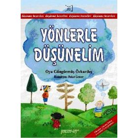 YÖNLERLE DÜŞÜNELİM - OYA GÜNGÖRMÜŞ ÖZKARDEŞ