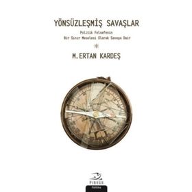Yönsüzleşmiş Savaşlar - M. Ertan Kardeş