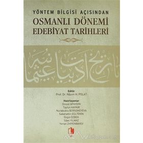YÖNTEM BILGISI AÇISINDAN OSMANLI DÖNEMI EDEBIYAT TARIHLERI - KOLEKTIF
