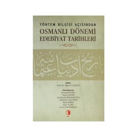YÖNTEM BILGISI AÇISINDAN OSMANLI DÖNEMI EDEBIYAT TARIHLERI - KOLEKTIF
