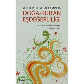 YÖNTEM BILIM BAĞLAMINDA DOĞA- KUR'AN EŞDEĞERLİLİĞİ - FATIH MENDERES BILGILI;ÖMER YAVUZ
