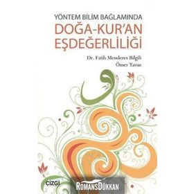YÖNTEM BILIM BAĞLAMINDA DOĞA- KUR'AN EŞDEĞERLİLİĞİ - FATIH MENDERES BILGILI;ÖMER YAVUZ