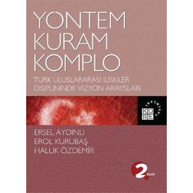 Yöntem Kuram Komplo - Ersel Aydınlı Haluk Özdemir Erol Kurubaş
