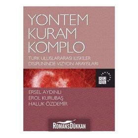 Yöntem Kuram Komplo - Ersel Aydınlı Haluk Özdemir Erol Kurubaş