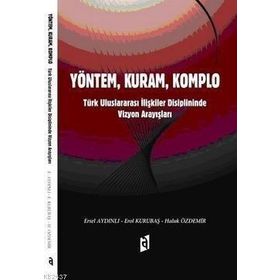 YÖNTEM, KURAM, KOMPLO - GENEL
